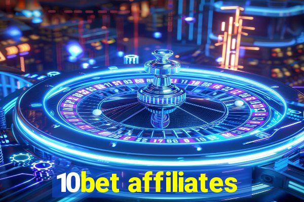 10bet affiliates